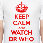 KEEP CALM and WATCH DOCTOR WHO