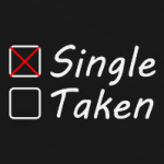 Single or taken?