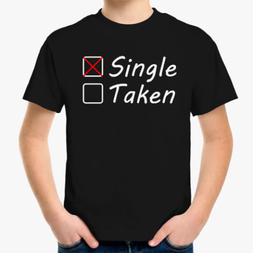 Детская футболка Single or taken?