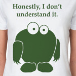 I Dont Understand