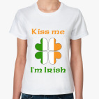 Kiss me, I'm Irish
