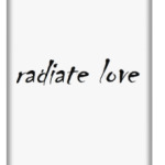 radiate love