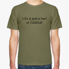 Life is just a bowl of fairies