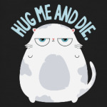 Hug me and die Толстый котик