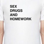Sex, Drugs and Homework