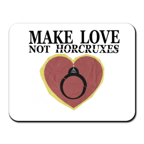 Коврик для мыши Make Love Not Horcruxes