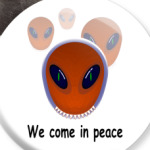 We come in peace