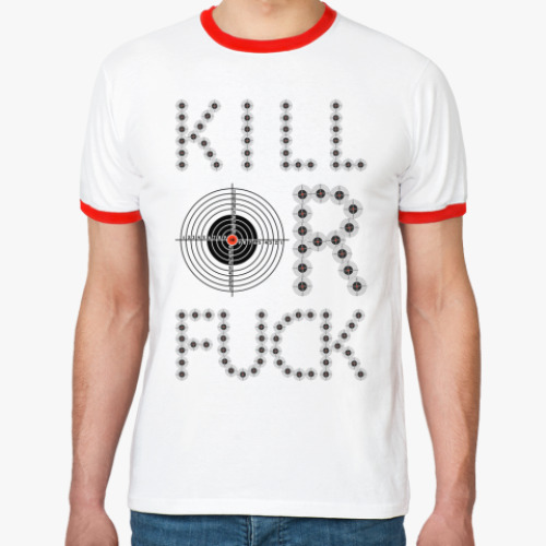 Футболка Ringer-T KILL OR FUCK