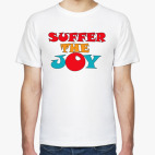Suffer the JOY
