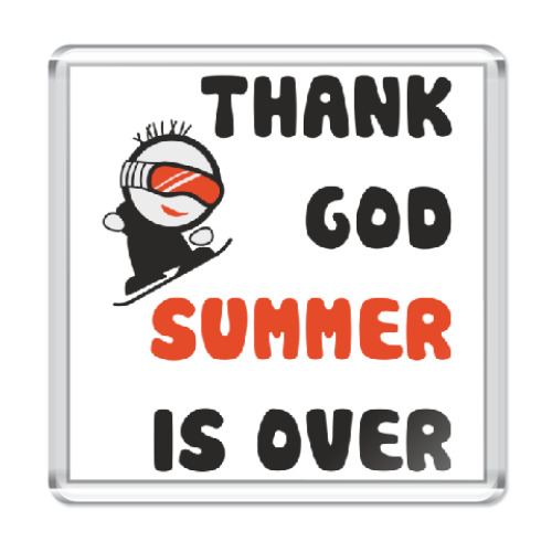 Магнит с принтом Thank God summer is over