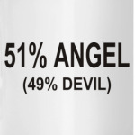 51% Angel (49% Devil)