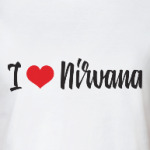 I love Nirvana