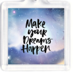 Make your dreams happen