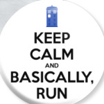 KEEP CALM and DOCTOR WHO