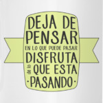 Deja de pensar