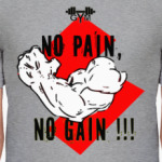 NO PAIN NO GAIN!