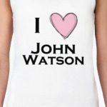 I love john watson