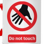 Do not touch