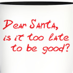 Dear Santa, is it too late..?