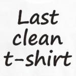 Last clean t-shirt