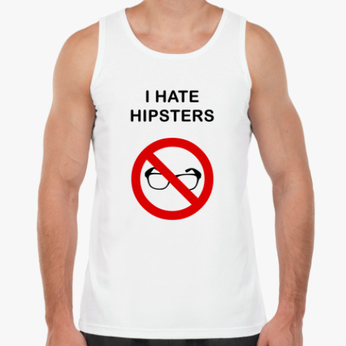 Майка  I hate hipsters