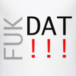 'FUKDAT'