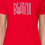 Beautiful