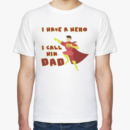 Футболка I HAVE HERO I CALL HIM DAD