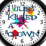 I killed a clown