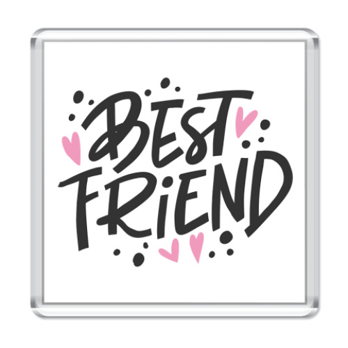 Магнит с принтом Best Friend