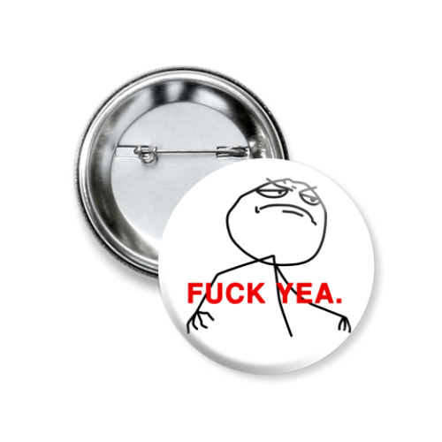 Значок 37мм с принтом Fuck yea