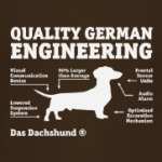 Quality German Engineering Das Dachshund