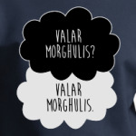 Valar Morghulis