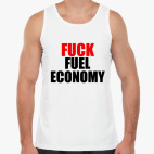 Fuck fuel economy