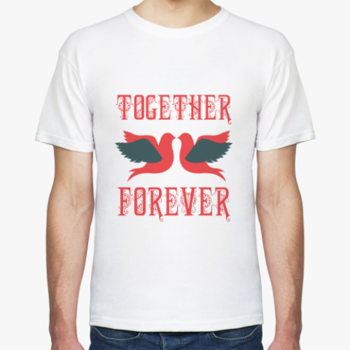 Футболка с принтом Together Forever!