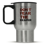 DONT FEAR THE REAPER
