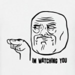  Im watching you