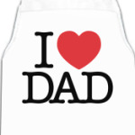 I LOVE DAD