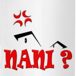 NANI?