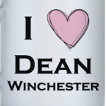 I love Dean Winchester