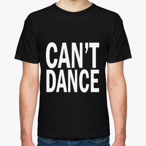 Футболка  'Can't Dance'