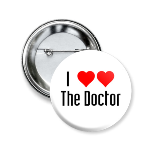 Значок 50мм с принтом I love The Doctor
