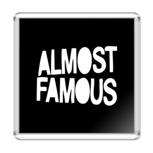 Магнит с принтом Надпись ALMOST FAMOUS