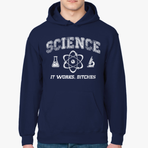 Толстовка худи Science . It works b...tches!