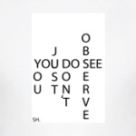 Вы смотрите, но не наблюдаете