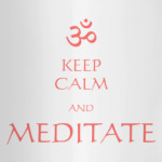 Йога. Keep Calm and Meditate