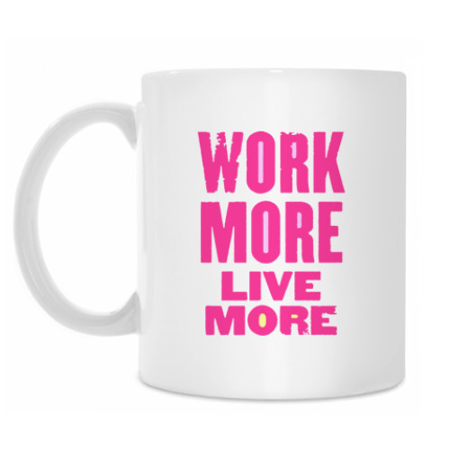 Кружка с принтом  Work More Live More