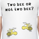 Two bee or not two bee