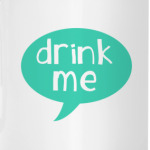 Drink Me!