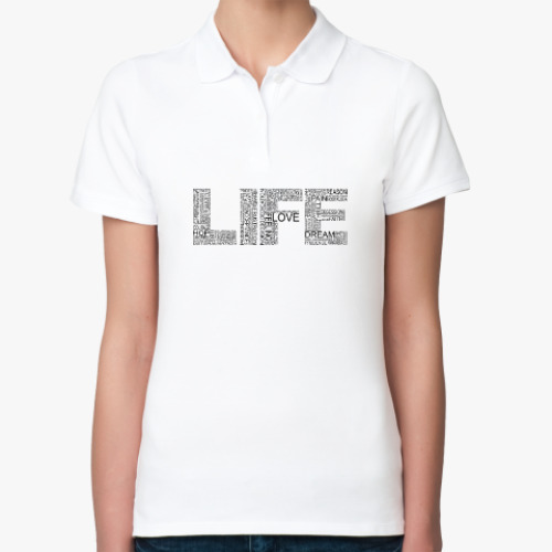 Женская рубашка поло LIFE: жизнь из слов